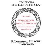 Monadologia ed estratti dai saggi di Teodicea