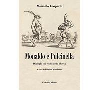 Monaldo e Pulcinella. Dialoghi sui rischi della libertà