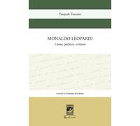 Monaldo Leopardi. Uomo, politico, scrittore - Tuscano Pasquale