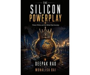 Monalisa Bai Deepak Rao The Silicon Powerplay (Tascabile) Powerplay
