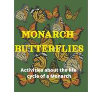 Monarch Butterflies: Activities about the Life Cycle of a Monarch Butterfly Insect Activities Steam Education..Great gift for child birthday, travel, vacation.