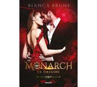 Monarch. Le origini