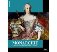 Monarchie. Quando a governare erano re e regine