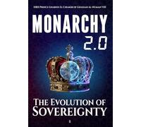 MONARCHY 2.0: The Evolution of Sovereignty