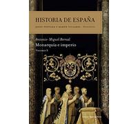 Monarquía e imperio : historia de España 3: Historia de España Vol. 3