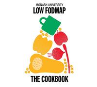 Monash University Low Fodmap: The Cookbook