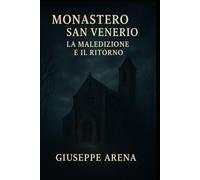 Monastero di San Venerio. La maledizione e il ritorno
