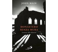 Monastero senza mura. Lettere dal silenzio