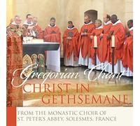 Monastic Choir Solesmes - Christ In Gethsemane