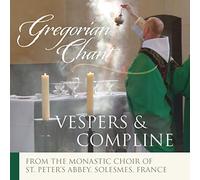 Monastic Choir Solesmes - Vespers & Compline
