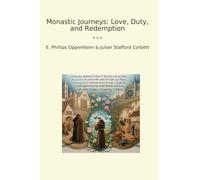 Monastic Journeys: Love, Duty, and Redemption