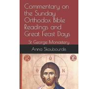 Monaxi Agapi An Commentary on the Sunday Orthodox Bible Readings and (Tascabile)