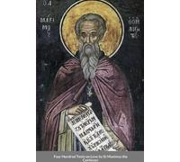 Monaxi Agapi St George Monaster Four Hundred Texts on Love by St Max (Tascabile)