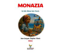 MONAZIA: Le Sel dans les Murs