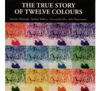 Moncada, Antonio - True Story Of Twelve