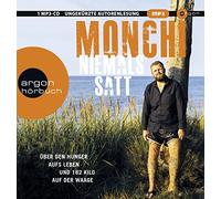 Monchi Niemals satt: Über den Hunger aufs Leben und 182 Kilo auf der Waage (CD)