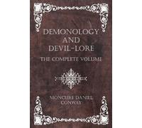 Moncure Daniel Conway Demonology And Devil-Lore - Vol. I (Tascabile)
