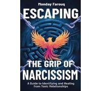 Monday Farouq Escaping the Grip of Narcissism (Tascabile)