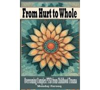 Monday Farouq From Hurt to Whole (Tascabile)