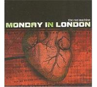 Monday In London - Red Machine