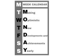 MONDAY - Making Optimistic New Developments and Achievements Yearly: agenda, notebook, planner, organizer, journal, diary, memories, funny gift for family, friends and coworkers