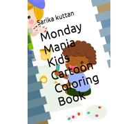Monday Mania Kids Cartoon Coloring Book