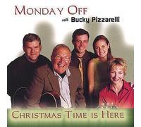 Monday Off/Bucky Pizzarelli - Christmas Time Is Here