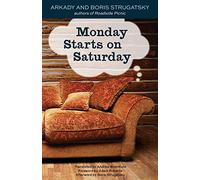 Boris Strugatsky Arkady Strugatsky Monday Starts on Saturday (Tascabile)