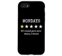 Mondays If I Could Give Zero Stars I Would Funny Work Humor Custodia per iPhone SE (2020) / 7/8