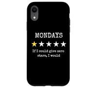 Mondays If I Could Give Zero Stars I Would Funny Work Humor Custodia per iPhone XR