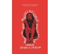 Monday's Not Coming by Jackson, Tiffany D.