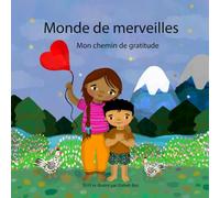 Monde de merveilles: Mon chemin de gratitude