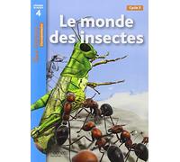 Monde des insectes (le). Niveau de lecture 4, cycle 3. Per la Scuola elementare