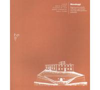 Mondeggi. Rigenerazione sociale, culturale e agricola per una città metropolitan