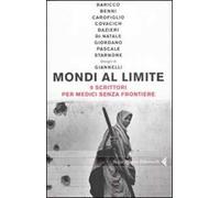 Mondi al limite. Nove scrittori per Medici senza frontiere