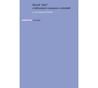 Mondi «altri» e letterature romanze e orientali