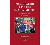 Mondi altri e popoli in movimento. Dall'America Latina al Kurdistan