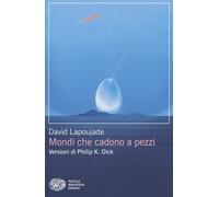Mondi che cadono a pezzi. Versioni di Philip K. Dick - 2026 - Ein