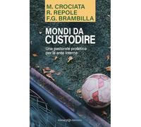 Mondi da custodire. Una pastorale profetica per le aree interne