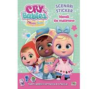 Mondi da esplorare. Scenari sticker. Cry Babies. Ediz. a colori