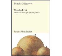 Mondi divisi. Analisi della disuguaglianza globale – Sintesi