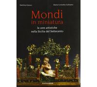 Mondi in miniatura. Ediz. illustrata