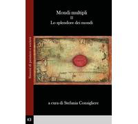 Mondi multipli. Vol. 2: Lo splendore dei mondi - 2019 - Kaiak