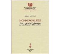 Mondi paralleli. Ebrei e cristiani nell'Italia padana dal tardo Medioevo all'età moderna