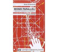 Mondi paralleli. Ripensare l'interattività nei videogiochi