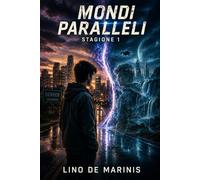 MONDI PARALLELI - Stagione 1