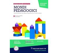 Mondi pedagogici. Secondo biennio. Per le Scuole superiori. Con e-book. Con espansione online