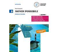 Mondi possibili. Per il biennio delle Scuole superiori. Con e-book. Con espansione online. Poesia e teatro (Vol. B)