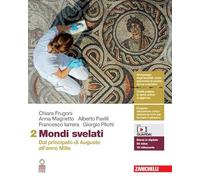 Mondi svelati. Per le Scuole superiori. Con Contenuto digitale (fornito elettronicamente). Dal principato di Augusto all'anno Mille (Vol. 2)