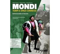 Mondi. Tempi e spazi connessi. Per il triennio delle Scuole superiori. Con e-book. Con espansione online. Il Settecento e l'Ottocento (Vol. 2)